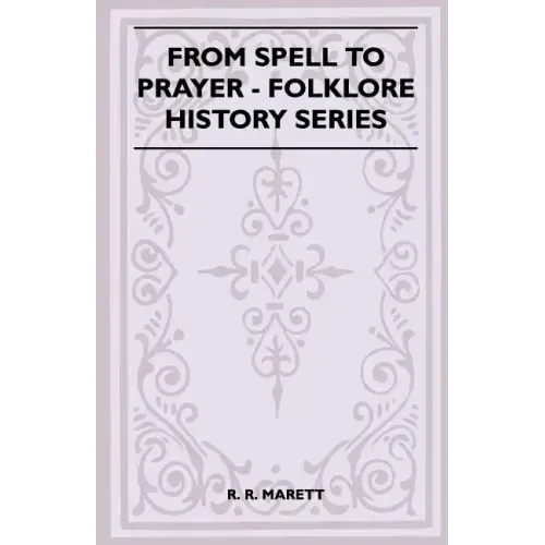 From Spell to Prayer (Folklore History Series)