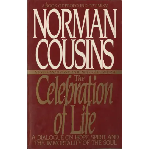The Celebration of Life: A Dialogue on Hope, Spirit, and the Immortality of the Soul