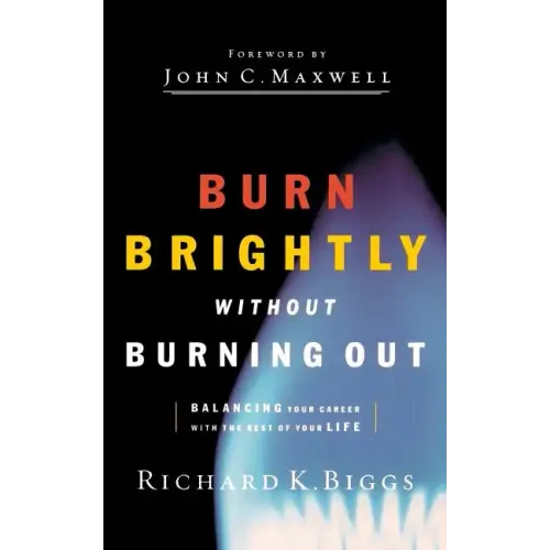 Burn Brightly Without Burning Out