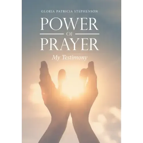 Power of Prayer: My Testimony