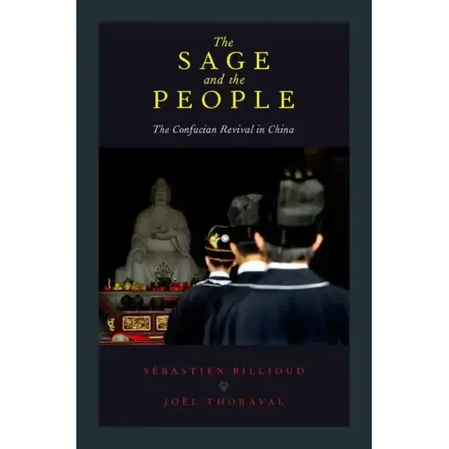The Sage and the People: The Confucian Revival in China