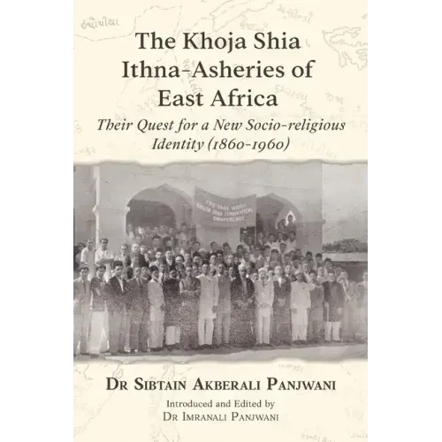 The Khoja Shia Ithna-Asheries of East Africa