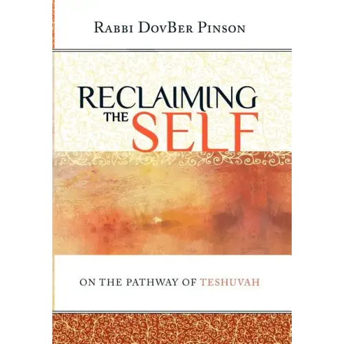 Reclaiming the Self: On the Pathway of Teshuvah