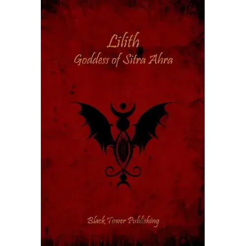 Lilith: Goddess of Sitra Ahra