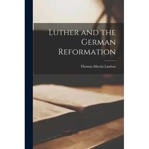 Luther and the German Reformation