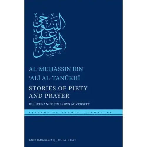 Stories of Piety and Prayer: Deliverance Follows Adversity