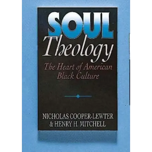 Soul Theology: The Heart of American Black Culture