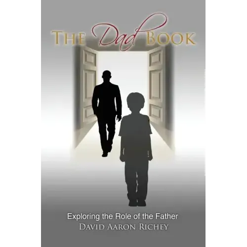 The Dad Book: Exploring the Role of the Father