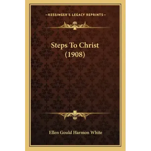 Steps To Christ (1908)