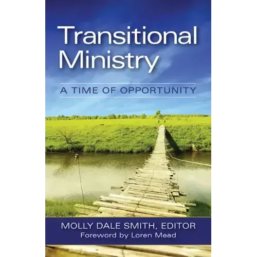 Transitional Ministry: A Time of Opportunity