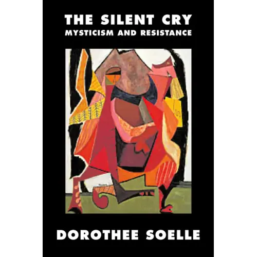 The Silent Cry: Mysticism and Resistance