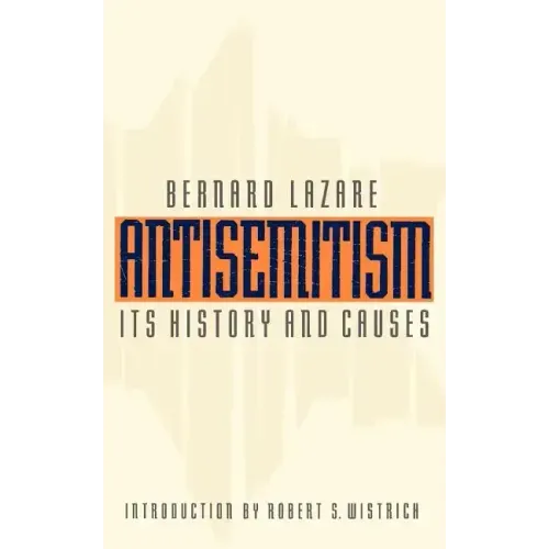 Antisemitism: Its History and Causes