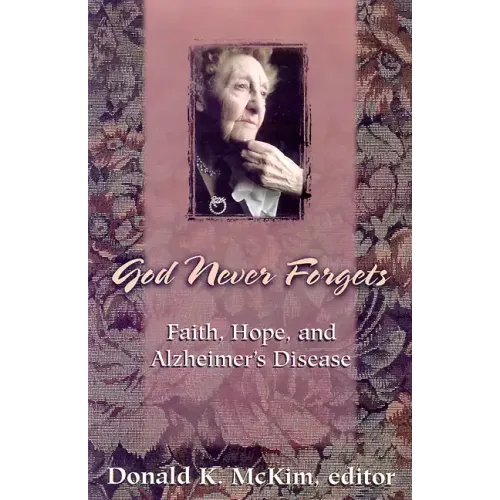 God Never Forgets: Memory and Hope for Alzheimer's Patient's