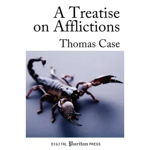 A Treatise on Afflictions: Correction, Instruction: or, The Rod and the Word