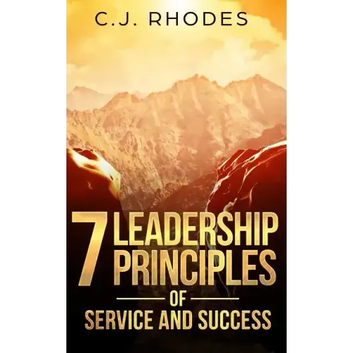 7 Leadership Principles of Service and Success