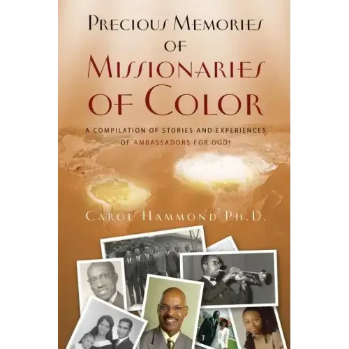 Precious Memories of Missionaries of Color (Vol 1)