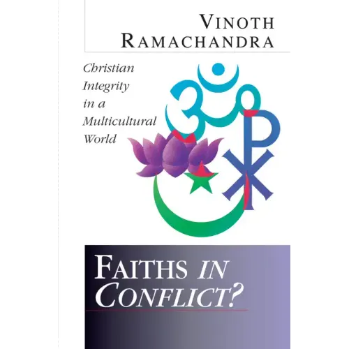 Faiths in Conflict?: Christian Integrity in a Multicultural World