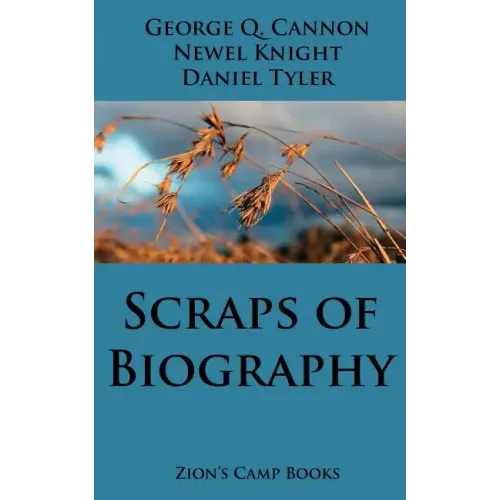 Scraps of Biography: The Faith-Promoting Series Book 10