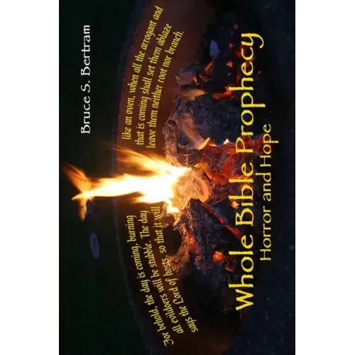 Whole Bible Prophecy: Horror and Hope