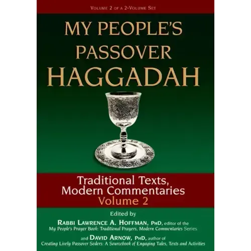 My People's Passover Haggadah Vol 2: Traditional Texts, Modern Commentaries