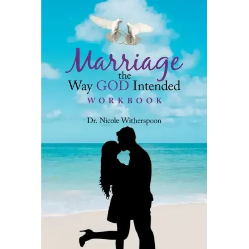 Marriage the Way God Intended Workbook
