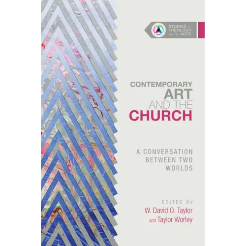 Contemporary Art and the Church: A Conversation Between Two Worlds