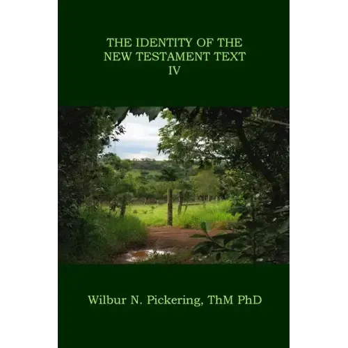 The Identity of the New Testament Text IV