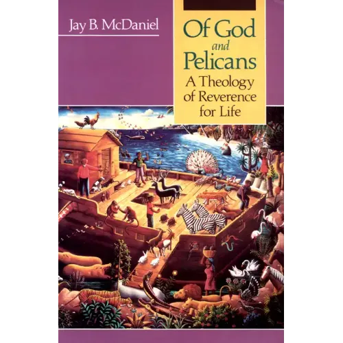 Of God and Pelicans: A Theology of Reverence for Life