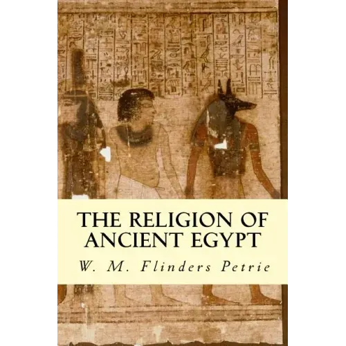 The Religion of Ancient Egypt