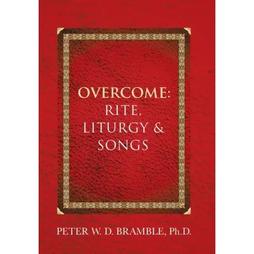Overcome: Rite, Liturgy & Songs