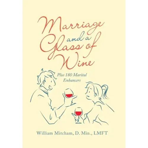 Marriage and a Glass of Wine: Plus 180 Marital Enhancers
