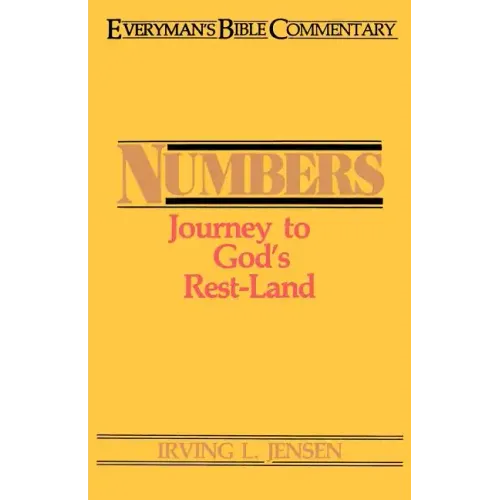 Numbers- Everyman's Bible Commentary: Journey to God's Rest-Land