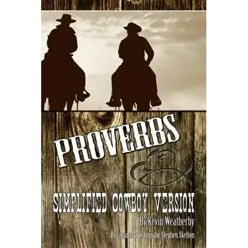 Proverbs: Simplified Cowboy Version