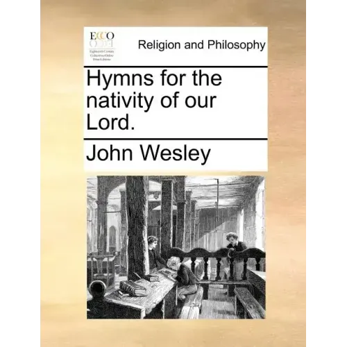 Hymns for the Nativity of Our Lord.