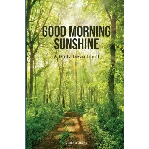Good Morning Sunshine: A Daily Devotional