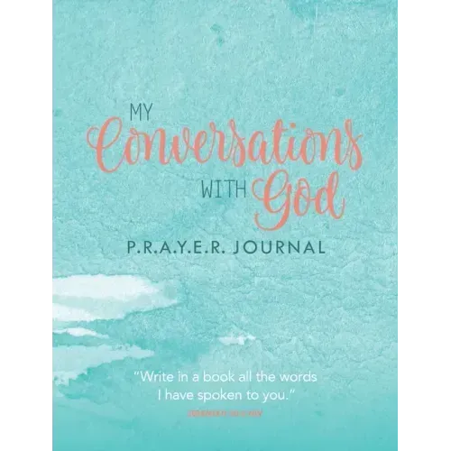 My Conversations with God: P.R.A.Y.E.R. Journal