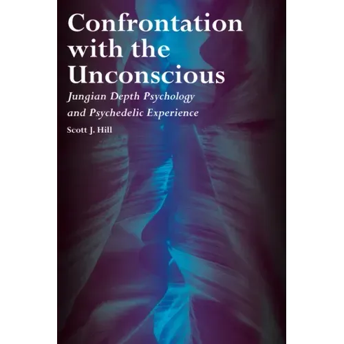 Confrontation with the Unconscious: Jungian Depth Psychology and Psychedelic Experience