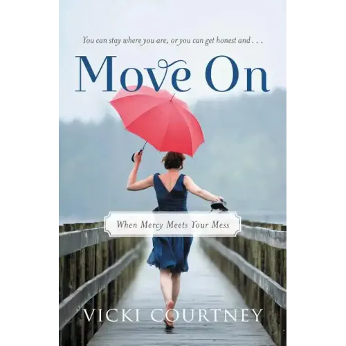 Move on: When Mercy Meets Your Mess
