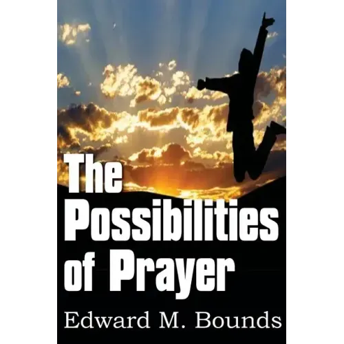 The Possibilities of Prayer