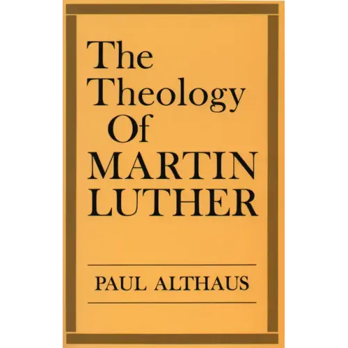The Theology of Martin Luther