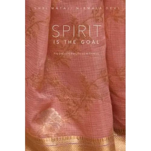 Spirit is the Goal: The Only Eternal Thing Within Us