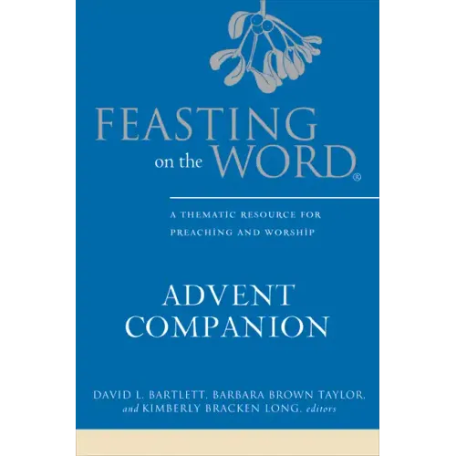 Feasting on the Word Advent Companion
