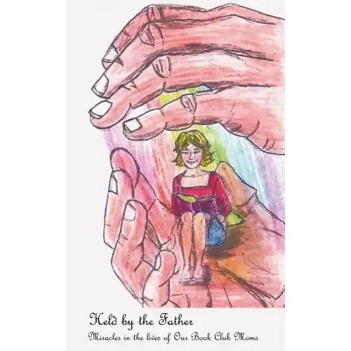 Held by the Father: Miracles