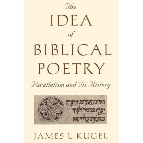 The Idea of Biblical Poetry: Parallelism and Its History