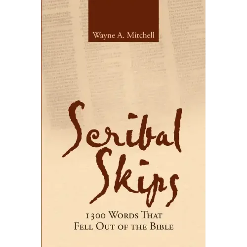 Scribal Skips: 1300 Words That Fell Out of the Bible