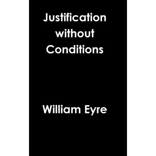 Justification without Conditions