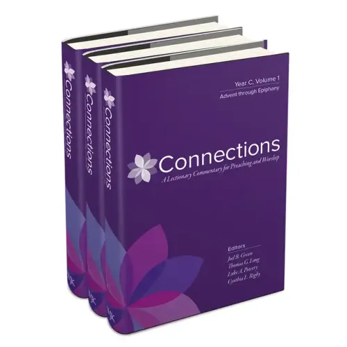 Connections: Year C, Three-Volume Set: A Lectionary Commentary for Preaching and Worship
