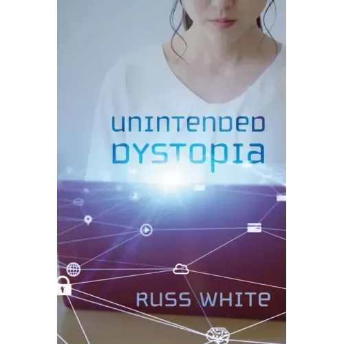 Unintended Dystopia