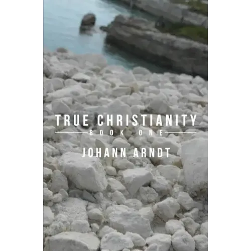 True Christianity: Book One