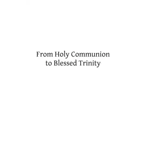 From Holy Communion to Blessed Trinity